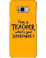 Load image into Gallery viewer, I'm A Teacher What Is You Superpower Gift For Teacher Phone case