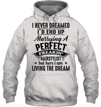 Load image into Gallery viewer, I'd End Up Marrying A Perfect Freakin' Hairstylist Custom Design Gift For Friends Hoodie