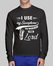 Load image into Gallery viewer, I Use My Saxophone To Worship The Lord Custom Design Unisex Long Sleeve
