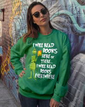 Load image into Gallery viewer, I’ll Read Book Everywhere Great Gift For Book Lovers Sweatshirt