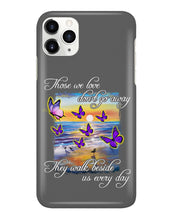 Load image into Gallery viewer, Butterfly Sunset On Beach Those We Love Don't Go Away Gift For Lover Phone case