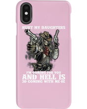 Load image into Gallery viewer, I'm Coming For You And Hell Is Coming With Me Phone case
