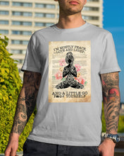 Load image into Gallery viewer, I'm Mostly Peace Love And Light Yoga Gift For Yoga Lovers Guys Tee