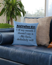 Load image into Gallery viewer, Australian Girl My Face Definitely Will Say It For Personalized Nation Gift Pillow Cover