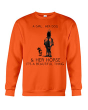 Load image into Gallery viewer, A Girl Her Dog Her Horse It's A Beautiful Thing Sweatshirt