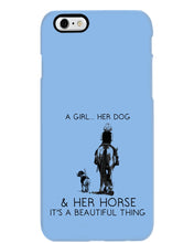 Load image into Gallery viewer, A Girl Her Dog Her Horse It's A Beautiful Thing Phone case