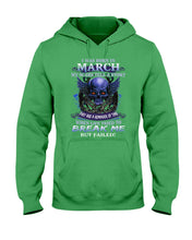 Load image into Gallery viewer, They Are A Reminder Of Time When Life Try To Break Me Gift For March Men Hoodie
