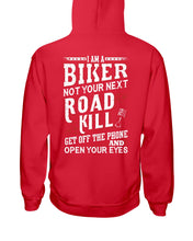 Load image into Gallery viewer, I'm A Biker Not your Next Road Kill Gift For Biker Hoodie