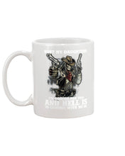 Load image into Gallery viewer, I'm Coming For You And Hell Is Coming With Me Mug