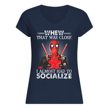 Load image into Gallery viewer, Deadpool I Almost Had To Socialize Gift For Fans Ladies V-Neck