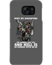 Load image into Gallery viewer, I'm Coming For You And Hell Is Coming With Me Phone case