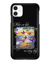 Load image into Gallery viewer, Butterfly Sunset On Beach Those We Love Don't Go Away Gift For Lover Phone case