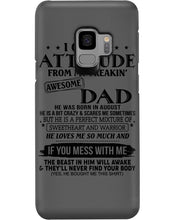 Load image into Gallery viewer, I Ge My Attitude From My August Dad Birthday Meaningful Gift Phone case