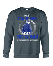 Load image into Gallery viewer, I Can't Stay At Home I'm A Policeman Unique Custom Design Sweatshirt
