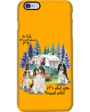 Load image into Gallery viewer, Cavalier King It's Who You Travel With Gift For Dog Lovers Phone case