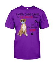 Load image into Gallery viewer, A Woman Can't Survive On Self-quarantine Alone Also Needs Boxer Guys Tee