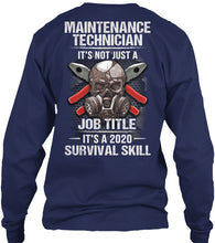Load image into Gallery viewer, Maintenance Technician It's Not Just A Job Title It's 2020 Survival Skill Unisex Long Sleeve