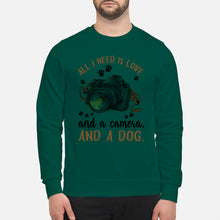 Load image into Gallery viewer, All I Need IS Love And A Camera And A Dog Gift For Dog Lovers Sweatshirt