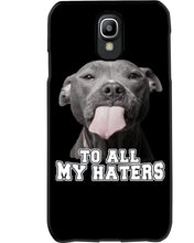 Load image into Gallery viewer, Boxer Lovers To All My Hater Meaningful Gift For Men Phone case