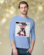 Load image into Gallery viewer, Boston Upside Down Now Let's Be Gift For Dog Lovers Unisex Long Sleeve
