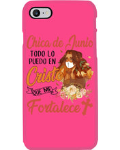 Load image into Gallery viewer, Chica De Junio Todo Lo Puedo En Cristo Que Me Fortalece Phone case