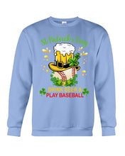 Load image into Gallery viewer, Baseball Drink Beer Day St Patrick's Day Gift For Baseball Lovers Sweatshirt