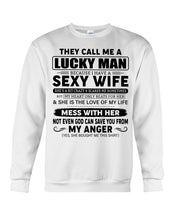 Load image into Gallery viewer, Gift For Husband I Have A Sexy Wife Sweatshirt