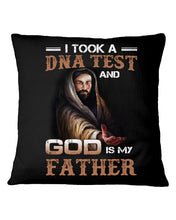 Load image into Gallery viewer, I Took Test And God Is My Father Gift For Family Pillow Cover