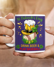 Load image into Gallery viewer, Baseball Drink Beer Day St Patrick's Day Gift For Baseball Lovers Mug