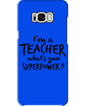 Load image into Gallery viewer, I'm A Teacher What Is You Superpower Gift For Teacher Phone case