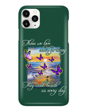 Load image into Gallery viewer, Butterfly Sunset On Beach Those We Love Don't Go Away Gift For Lover Phone case