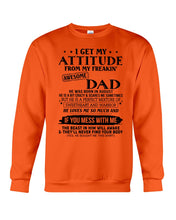Load image into Gallery viewer, I Ge My Attitude From My August Dad Birthday Meaningful Gift Sweatshirt