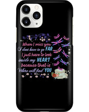 Load image into Gallery viewer, Butterflies When I Miss You I Just Have To Look Inside My Heart Gift For Lover Phone case