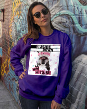 Load image into Gallery viewer, Boston Upside Down Now Let's Be Gift For Dog Lovers Sweatshirt