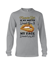 Load image into Gallery viewer, Birthday Gift For November Girl If My Mouth Doesn't Say It My Face Definitely Unisex Long Sleeve