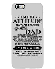 Load image into Gallery viewer, I Ge My Attitude From My August Dad Birthday Meaningful Gift Phone case