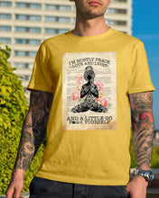 Load image into Gallery viewer, I'm Mostly Peace Love And Light Yoga Gift For Yoga Lovers Guys Tee