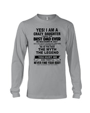 Load image into Gallery viewer, A Crazy Daughter Have The Best July Dad Ever For Birthday Gift Unisex Long Sleeve