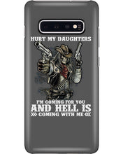 Load image into Gallery viewer, I'm Coming For You And Hell Is Coming With Me Phone case