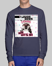 Load image into Gallery viewer, Boston Upside Down Now Let's Be Gift For Dog Lovers Unisex Long Sleeve