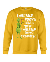 Load image into Gallery viewer, I’ll Read Book Everywhere Great Gift For Book Lovers Sweatshirt