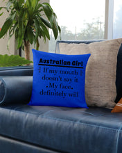 Load image into Gallery viewer, Australian Girl My Face Definitely Will Say It For Personalized Nation Gift Pillow Cover