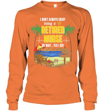 Load image into Gallery viewer, I Don't Always Enjoy Being A Retired Nurse Gift For Women Unisex Long Sleeve