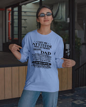 Load image into Gallery viewer, I Ge My Attitude From My August Dad Birthday Meaningful Gift Unisex Long Sleeve