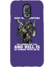 Load image into Gallery viewer, I'm Coming For You And Hell Is Coming With Me Phone case