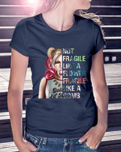 Load image into Gallery viewer, Cool Harley Quinn Not Fragile Meaningful Gift For Girl Ladies Tee