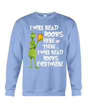 Load image into Gallery viewer, I’ll Read Book Everywhere Great Gift For Book Lovers Sweatshirt