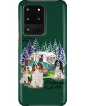 Load image into Gallery viewer, Cavalier King It's Who You Travel With Gift For Dog Lovers Phone case