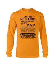 Load image into Gallery viewer, I Ge My Attitude From My August Dad Birthday Meaningful Gift Unisex Long Sleeve