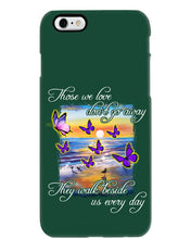 Load image into Gallery viewer, Butterfly Sunset On Beach Those We Love Don't Go Away Gift For Lover Phone case